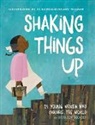 Susan Hood, Selina Alko, Alko Selina, Sophie Blackall, Blackall Sophie, Lisa Brown... - Shaking Things Up: 14 Young Women Who Changed the World