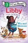 Kimberly Derting, Derting Kimberly, Shelli R Johannes, Shelli R. Johannes, Joelle Murray - Libby Loves Science: Mix and Measure