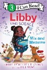 Kimberly Derting, Derting Kimberly, Shelli R Johannes, Shelli R. Johannes, Joelle Murray - Libby Loves Science: Mix and Measure