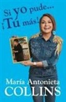 Maria Antonieta Collins - Si yo pude... ¡tú más! / If I Could...You Can Too!