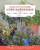 Sue Goetz - Complete Container Herb Gardening
