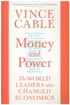 Vince Cable, Vince (Author) Cable, Cable Vince - Money and Power