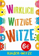 Tim Feicke, Lind Feicke, Linda Feicke - Wirklich witzige Witze: Kinderwitze