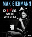 Max Giermann - Ich bin was, was du nicht siehst