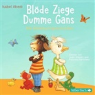 Isabel Abedi, Jodie Ahlborn, Franziska Hartmann - Blöde Ziege - Dumme Gans, 1 Audio-CD (Audio book)