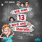 Pete Johnson, Tim Kreuer - Wie man 13 wird und überlebt (Wie man 13 wird 1), 2 Audio-CD (Hörbuch)