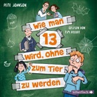 Pete Johnson, Tim Kreuer - Wie man 13 wird, ohne zum Tier zu werden, 2 Audio-CD (Audio book)