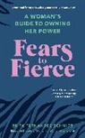 Brita Fernandez Schmidt - Fears to Fierce