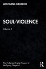 Wolfgang Giegerich - Soul-Violence