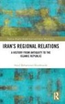 Seyed Mohammad Houshisadat - Iran''s Regional Relations