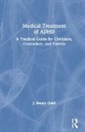 J. Dennis Odell, J. Dennis Odell - Medical Treatment of Adhd