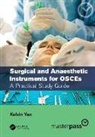 Kelvin Yan - Surgical and Anaesthetic Instruments for Osces