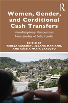 Teresa (Federal University of Bahia Sacchet, Silvana Aparecida Mariano, Cássia Maria Carloto, Cássia Maria Carloto, Cassia (State University of Londrina Maria Carloto, Silvana Mariano... - Women, Gender and Conditional Cash Transfers