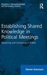 Hanna Svensson - Establishing Shared Knowledge in Political Meetings
