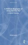 Michal Lubina, Michał Lubina - Political Biography of Aung San Suu Kyi