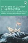 Kendall Jarrett, Kendall Newton Jarrett, Stephen Newton, Stephen Jarrett Newton, Kendall Jarrett, Stephen Newton - Practice of Leadership in Higher Education