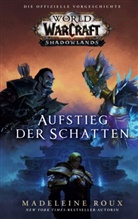 Madeleine Roux - World of Warcraft: Shadowlands: Aufstieg der Schatten