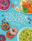 DK, Phonic Books, Rebecca Woollard - No-Cook Cookbook