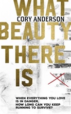 Cory Anderson - What Beauty There Is