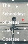 J. M. Coetzee - The Schooldays of Jesus