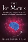 Debbie Roche, Nicole Busbee - The Joy Matrix