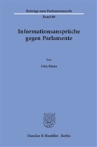 Felix Rhein - Informationsansprüche gegen Parlamente.
