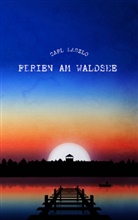 Carl Laszlo, Alber C Eibl, Albert C. Eibl - Ferien am Waldsee