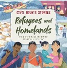 Franklin Watts, Toby Newsome, Louise Spilsbury, Spilsbury Louise, Toby Newsome, Newsome Toby - Civil Rights Stories: Refugees and Homelands