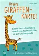 Simone Wölfel, Anna-Lena Kühler - Unsere Giraffen-Kartei - Kinder üben selbstständig gewaltfreie Kommunikation mit der Giraffensprache