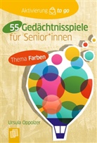 Ursula Oppolzer - 55 Gedächtnisspiele mit Farben für Senioren und Seniorinnen