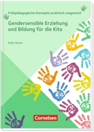 Katia Simon, Katja Simon - Gendersensible Erziehung und Bildung für die Kita