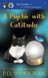 P D Workman, P. D. Workman - A Psychic with Catitude