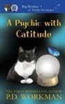 P D Workman, P. D. Workman - A Psychic with Catitude