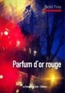 Michel Piriou, La Route de la Soie Editions, L Route de la Soie Editions, La Route de la Soie Editions - Parfum d'or rouge