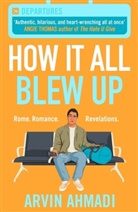 Arvin Ahmadi - How It All Blew Up