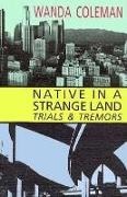 Wanda Coleman - Native in a Strange Land - Trials & Tremors
