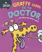 Trevor Dunton, Sue Graves, Trevor Dunton, Dunton Trevor - Experiences Matter: Giraffe Goes to the Doctor