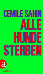 Cemile Sahin - Alle Hunde sterben