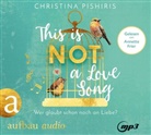 Christina Pishiris, Annette Frier - This Is (Not) a Love Song, 2 Audio-CD, 2 MP3 (Hörbuch)