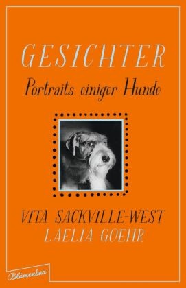 Laelia Goehr, Vit Sackville-West, Vita Sackville-West - Gesichter - Portraits einiger Hunde