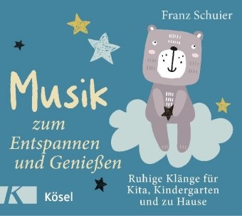 Franz Schuier - Musik zum Entspannen und Genießen, Audio-CD (Audio book) - Ruhige Klänge für Kita, Kindergarten und zu Hause