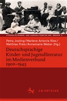 Marlen Antonia Illies, Marlene Antonia Illies, Marlene Antonia Illies, Petra Josting, Matthias Preis, Matthias Preis u a... - Deutschsprachige Kinder- und Jugendliteratur im Medienverbund 1900-1945