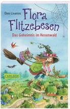 Eleni Livanios, Eleni Livanios - Flora Flitzebesen. Das Geheimnis im Hexenwald