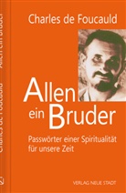 Charles de Foucauld, Charles de Foucauld, Grupp Kleiner Schwestern und Kleiner B, Gruppe Kleiner Schwestern und Kleiner B - Allen ein Bruder