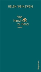 Helen Weinzweig - Von Hand zu Hand