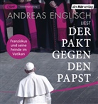 Andreas Englisch, Andreas Englisch, Peter Weis - Der Pakt gegen den Papst, 1 Audio-CD, 1 MP3 (Audio book)