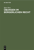 Hans Berg - Übungen im Bürgerlichen Recht