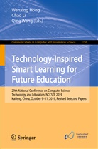 Wenxing Hong, Cha Li, Chao Li, Qing Wang - Technology-Inspired Smart Learning for Future Education