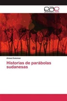 Ahmed Suleiman - Historias de parábolas sudanesas