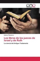 Andrew Tikhomirov - Los libros de los jueces de Israel y de Ruth